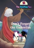  Jason Burkhardt et  Sara Kendall - Don't Forget the Umbrellas - The BackYard Trio Bible Stories, #12.