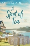  Amelia Addler - A Spot of tea - Spotted Cottage, #2.