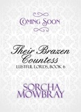  Sorcha Mowbray - Their Brazen Countess (Lustful Lords, Book 6) - Lustful Lords, #6.