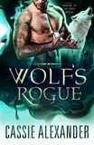  Cassie Alexander - Wolf's Rogue - Wardens of the Other Worlds, #3.