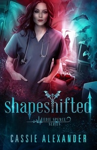  Cassie Alexander - Shapeshifted - Edie Spence Series, #3.