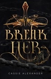  Cassie Alexander - Break Her - The Transformation Trilogy, #2.