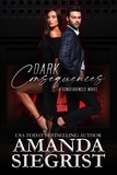  Amanda Siegrist - Dark Consequences - A Consequences Novel, #1.