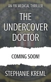  Stephanie Kreml - The Undercover Doctor.