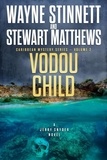  Wayne Stinnett et  Stewart Matthews - Vodou Child: A Jerry Snyder Novel - Caribbean Mystery Series, #2.