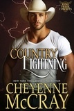  Cheyenne McCray - Country Lightning - King Creek Cowboys, #7.