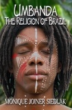  Monique Joiner Siedlak - Umbanda: The Religion of Brazil - African Spirituality Beliefs and Practices, #14.