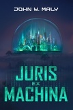  John W. Maly - Juris Ex Machina.