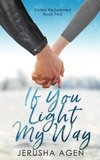  Jerusha Agen - If You Light My Way: A Clean Christian Romance - Sisters Redeemed, #2.