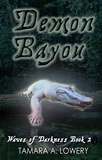  Tamara A Lowery - Demon Bayou: Waves of Darkness Book 2.