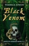  Tamara A Lowery - Black Venom: Waves of Darkness Book 4.