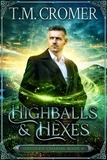  T.M. Cromer - Highballs &amp; Hexes - The Unlucky Charms, #6.