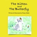  Finley J Keller - The Kitten and The Butterfly - Mikey, Greta &amp; Friends Series.