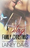  Lainey Davis - A Stag Family Christmas - Stag Brothers, #4.