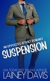  Lainey Davis - Suspension: An Opposites Attract Romance - Brady Family, #2.