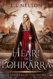  L. L. Nelson - Heart of Lohikärra - The Lohikärran Chronicles, #5.
