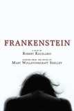  Robert Kauzlaric et  Mary Wollstonecraft Shelley - Frankenstein: A Play.