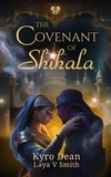  Kyro Dean et  Laya V. Smith - The Covenant of Shihala - The Fires of Qaf, #1.