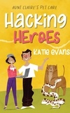  Katie Evans - Hacking Heroes - Aunt Claire's Pet Care, #2.