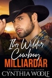  Cynthia Woolf - Ihr Wilder Cowboy Milliardar - Montana Milidiardars, #6.