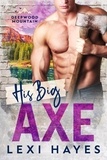  Lexi Hayes - His Big Axe - Deepwood Mountain.