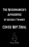  Beverly Twomey - The Necromancer's Apprentice.