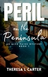  Theresa L. Carter - Peril on the Peninsula: An Alex Paige Travel Mystery Book 1 - Alex Paige Travel Mysteries, #1.