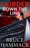  Bruce Hammack - Murder Down The Line - A Smiley and McBlythe Mystery, #7.
