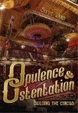  Steve Ward - Opulence &amp; Ostentation: Building the Circus.