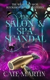  Cate Martin - The Salon &amp; Spa Scandal - The Weal &amp; Woe Bookshop Witch Mysteries, #2.