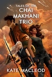  Kate MacLeod - Tales of the Chai Makhani Trio - Tales of the Chai Makhani Trio.