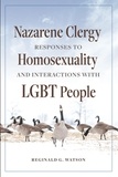  Reginald G. Watson - Nazarene Clergy Responses to Homosexuality and Interactions with LGBT People.