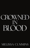  Melissa Cummins - Crowned In Blood: A Dark Mafia, Age-Gap, Stalker Romance.