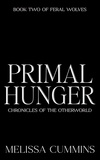  Melissa Cummins - Primal Hunger - Chronicles of The Otherworld: Feral Wolves, #2.