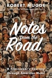  Robert Mugge - Notes from the Road: A Filmmaker's Journey through American Music.