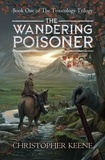  Christopher Keene - The Wandering Poisoner - The Toxicology Trilogy, #1.
