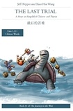  Jeff Pepper et  Xiao Hui Wang - The Last Trial: A Story in Simplified Chinese and Pinyin - Journey to the West, #31.
