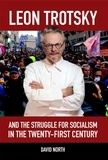  David North - Leon Trotsky and the Struggle for Socialism in the Twenty-First Century.