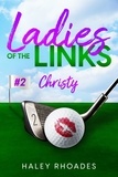  Haley Rhoades - Ladies of the Links #2 - Ladies of the Links, #2.