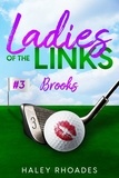  Haley Rhoades - Ladies of the Links #3 - Ladies of the Links, #3.