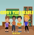  AL Tran - Gerry The Likable: Story of Cyberbullying.