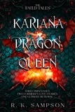  R. K. Sampson - Kariana Dragon Queen - The Fated Tales Series, #3.