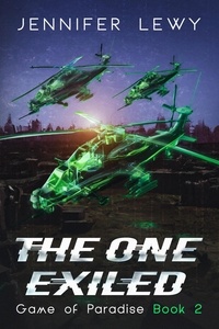  Jennifer Lewy - The One Exiled: A YA Sci-Fi Adventure - Game of Paradise, #2.