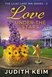  Judith Keim - Love Under the Stars - The Lilac Lake Inn Series.