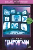  Joshua Millican - Teleportasm - Killer VHS Series, #3.