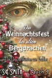  S.E. Smith - Das Weihnachtsfest des alten Bergdrachen - Die Drachenfürsten von Valdier, #9.