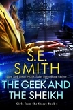  S.E. Smith - The Geek and the Sheikh - Girls From The Street, #5.