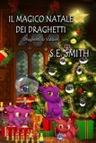  S.E. Smith - Il magico Natale dei draghetti - Draghetti di Valdier, #3.