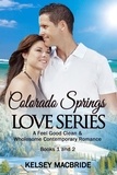  Kelsey MacBride - Colorado Springs Series Books 1 and 2.