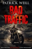  Patrick Weill - Bad Traffic - The Park and Walker Action Thriller Series, #2.